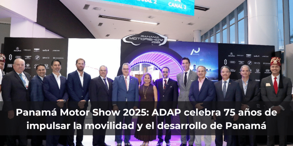 Panamá Motor Show 2025: ADAP celebra 75 años de impulsar la movilidad y el desarrollo de Panamá