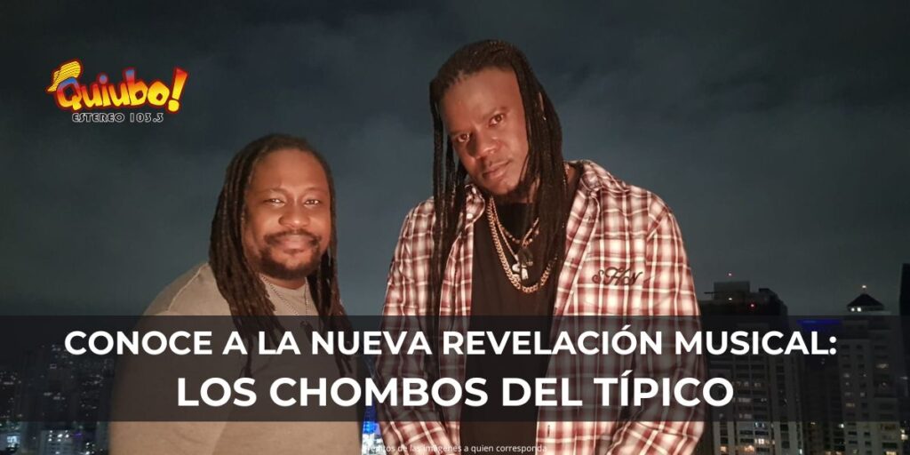 CONOCE A LA NUEVA REVELACIÓN MUSICAL:  LOS CHOMBOS DEL TÍPICO